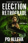 Election Retrograde: A Cosmic Horror Tale